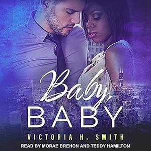 Baby Baby by Victoria H. Smith