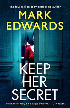 Keep Her Secret by Mark Edwards