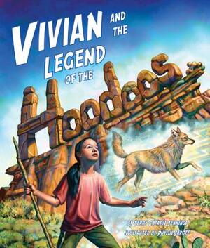 Vivian and the Legend of the Hoodoos by Terry Catasaus Jennings