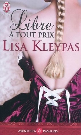 Libre à tout prix by Lisa Kleypas