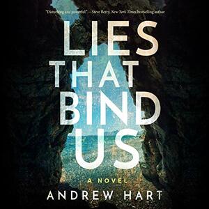 Lies That Bind Us by Andrew Hart