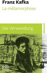 La métamorphose/Die Verwandlung by Franz Kafka