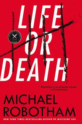 Life or Death by Michael Robotham