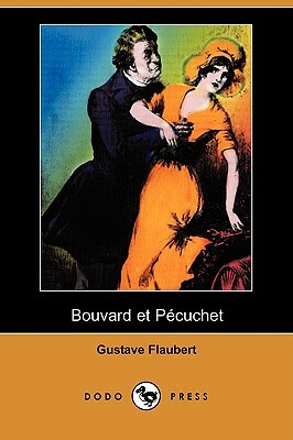 Bouvard Et Pecuchet by Gustave Flaubert