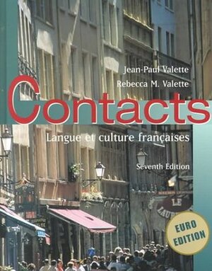 Contacts Euro Edition: Langue Et Culture Francaises by Rebecca M. Valette, Jean-Paul Valette