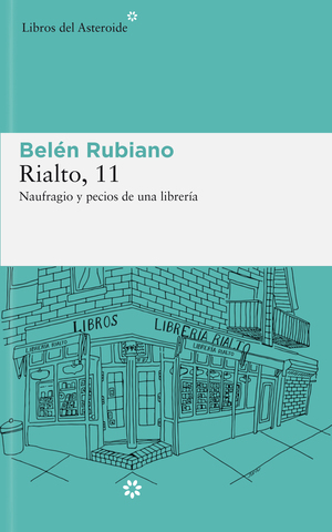 Rialto, 11: Naufragios y pecios de una librería by Belén Rubiano