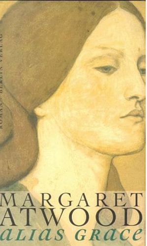 Alias Grace by Margaret Atwood