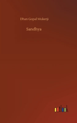 Sandhya by Dhan Gopal Mukerji