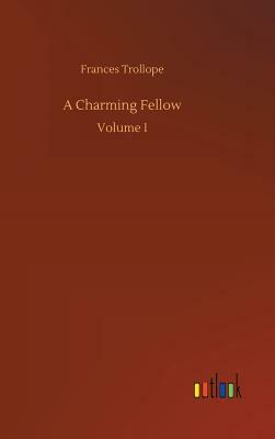 A Charming Fellow by Frances Trollope