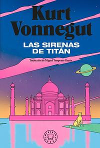 Las sirenas de Titán by Kurt Vonnegut