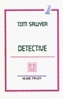 Tom Sawyer, Detective by Mark Twain