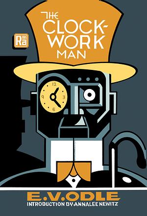 The Clockwork Man by E. V. Odle