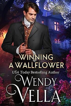 Winning A Wallflower: by Wendy Vella