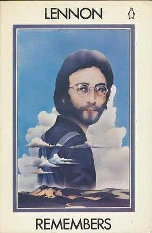 Lennon Remembers — The Rolling Stone Interviews by Jann S. Wenner, Philip Castle