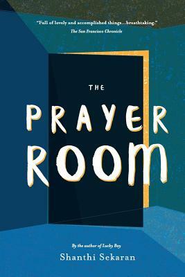 The Prayer Room by Shanthi Sekaran