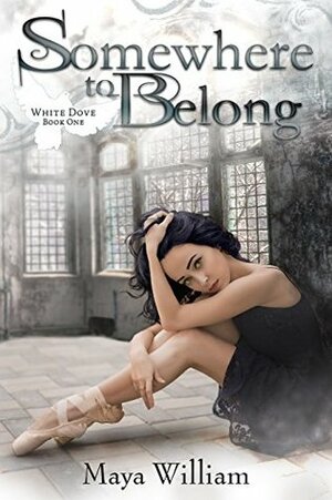 Somewhere to Belong by Maya William