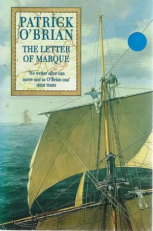 The Letter of Marque by Patrick O'Brian