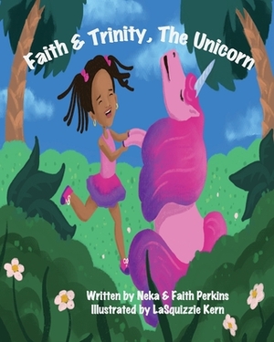 Faith & Trinity, The Unicorn by Neka Perkins, Faith Perkins
