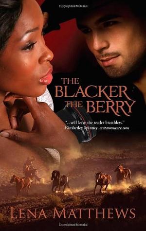 For Love's Sake Only/The Blacker the Berry by Lena Matthews, Lena Matthews