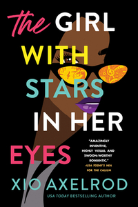 The Girl with Stars in Her Eyes by Xio Axelrod