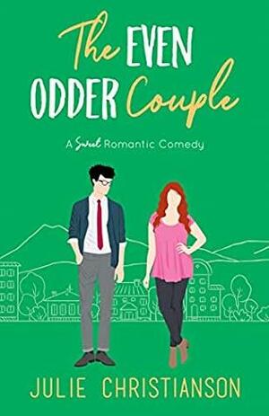 The Even Odder Couple by Julie Christianson