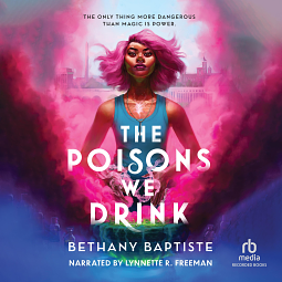 The Poisons We Drink by Bethany Baptiste