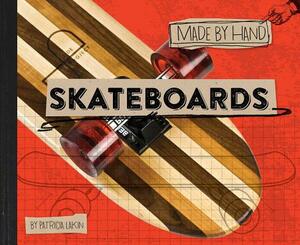 Skateboards, Volume 1 by Patricia Lakin