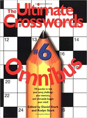 The Ultimate Crosswords Omnibus by Daniel Stark, Roslyn Stark