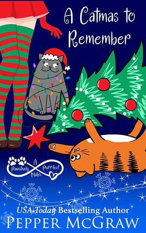 A Catmas to Remember by Pepper McGraw, Pepper McGraw