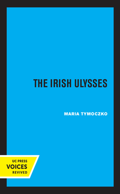 The Irish Ulysses by Maria Tymoczko