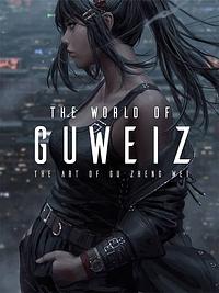 The World of Guweiz by Gu Zheng Wei