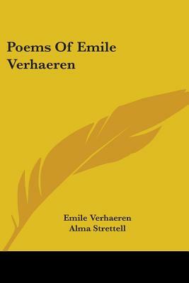 Poems Of Emile Verhaeren by Emile Verhaeren