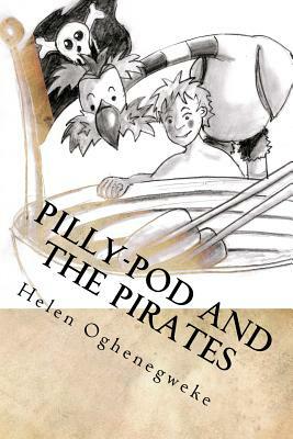 Pilly-Pod and the Pirates by Helen Oghenegweke