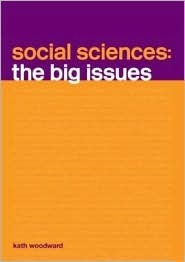 Social Sciences: The Big Issues by Kath Woodward