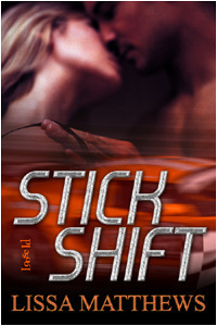 Stick Shift by Lissa Matthews