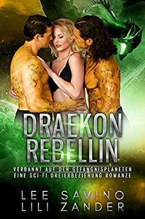 Draekon Rebellin by Lee Savino, Lili Zander