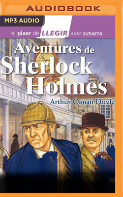 Aventures de Sherlock Holmes (Narración En Catalán) by Arthur Conan Doyle