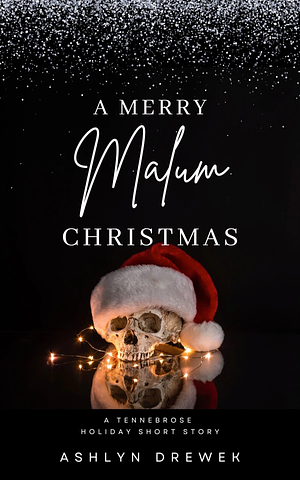 A Merry Malum Christmas by Ashlyn Drewek