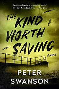 The Kind Worth Saving by Peter Swanson