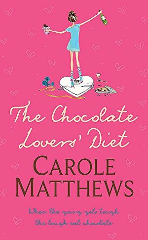 The Chocolate Lovers' Diet by Carole Matthews