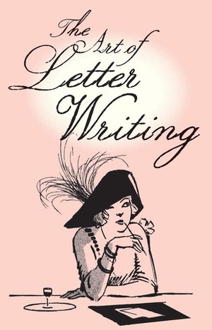 The Art of Letter Writing by Bodleian Library