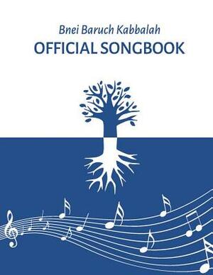 Kabbalah Official Songbook: Bnei Baruch by Michael Laitman