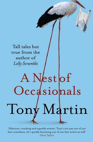 A Nest of Occasionals by Tony Martin