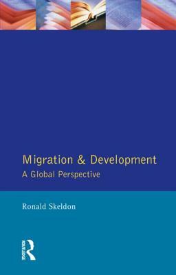 Migration and Development: A Global Perspective by Ronald Skeldon