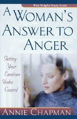 A Woman's Answer to Anger by Annie Chapman