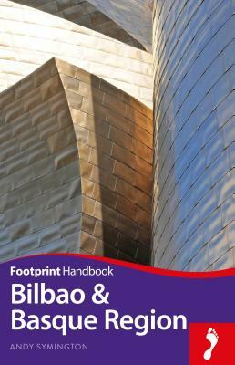 Bilbao and Basque Region Footprint Handbook by Andy Symington