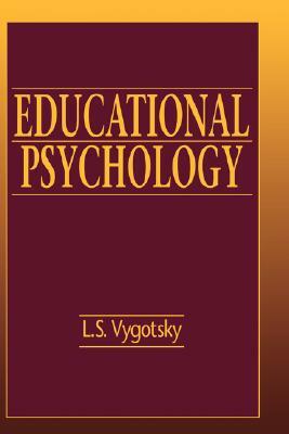 Educational Psychology by Lev S. Vygotsky