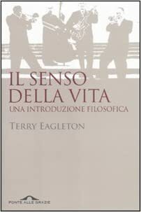 Il senso della vita by Terry Eagleton