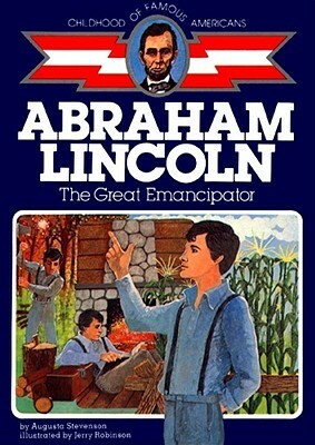 Abraham Lincoln: The Great Emancipator by Jerry Robinson, Augusta Stevenson