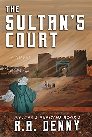 The Sultan's Court by R.A. Denny